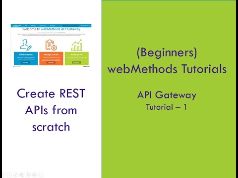 1 - SoftwareAG webMethods API Gateway Tutorial | Building Rest APIs from Scratch