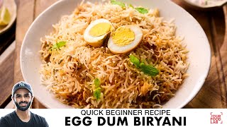Egg Dum Biryani for Beginners | Quick Bachelor Recipe | दम बिरयानी का आसान तरीका | Chef Sanjyot Keer