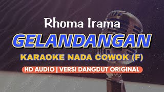 GELANDANGAN - Karaoke Nada Cowok ( Rhoma Irama ) | Versi Dangdut Original