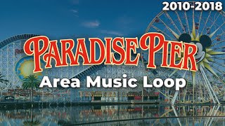 Paradise Pier Area Music Loop - Disney&#39;s California Adventure (2010-2018)