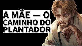 A Mãe O Caminho Do Plantador Lord Of The Mysteries