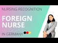 How to get Nursing Recognition for foreign nurses in Germany?English subtitles