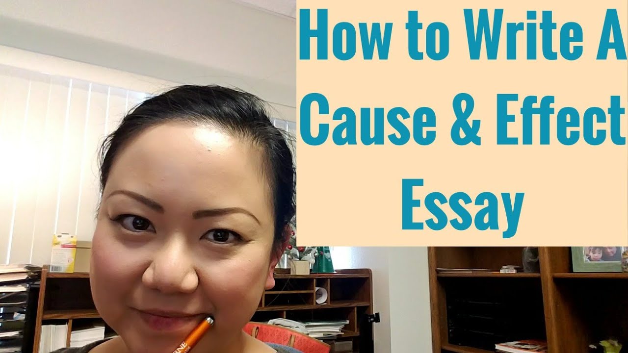 Cause and Effect Essay YouTube