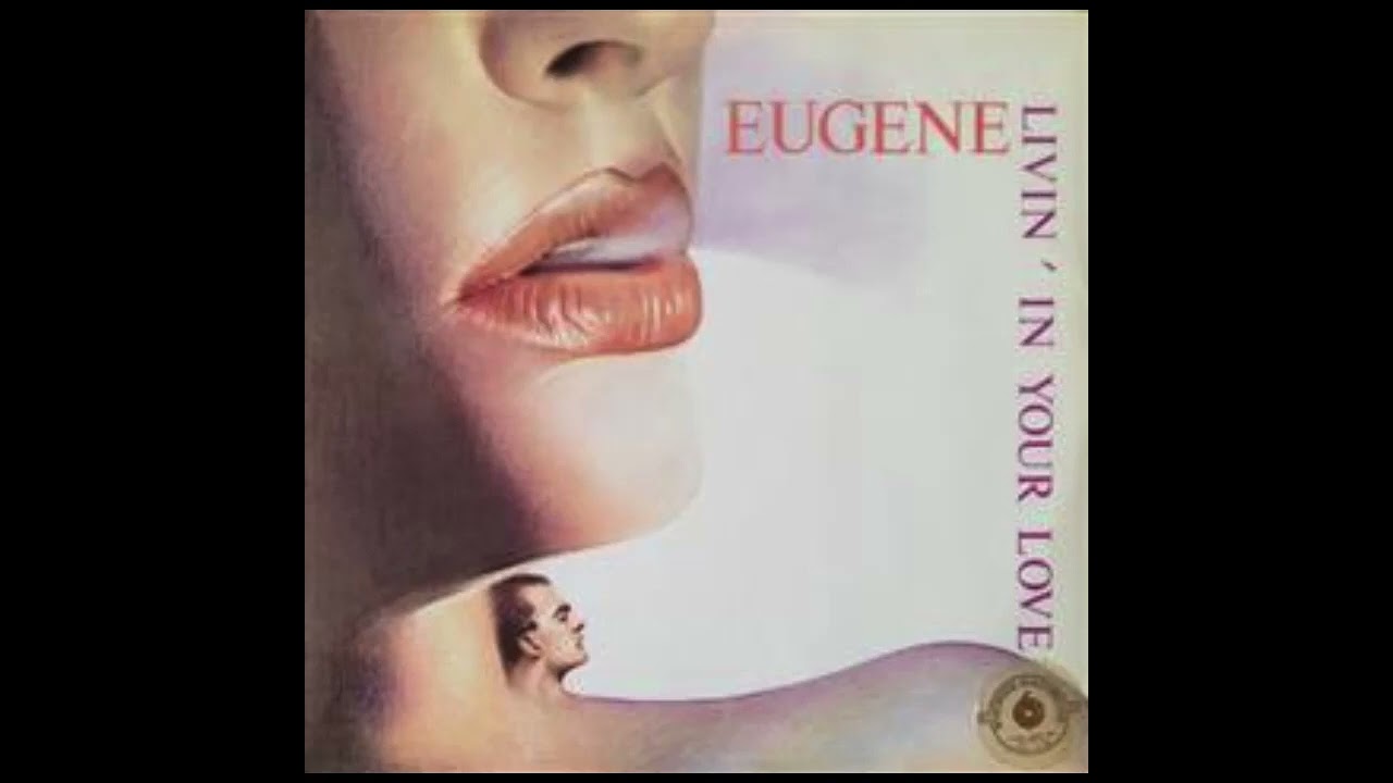 Eugene – Livin' In Your Love 1985 Italo Disco