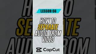 How to Separate Audio from Video Layer in CapCut - Lesson 56 CapCut Mobile Tutorial #capcut