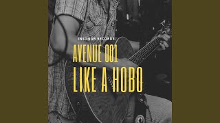 Video thumbnail of "Avenue 001 - Like a Hobo"