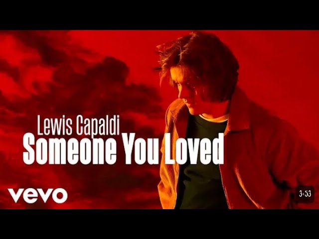 Lewis Capaldi -someone you loved(lyrics video)