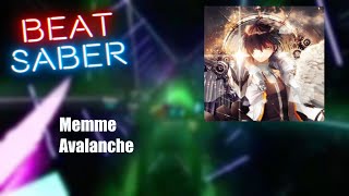 Beat Saber | Avalanche - Memme | [Expert+] 81.3% S RANK