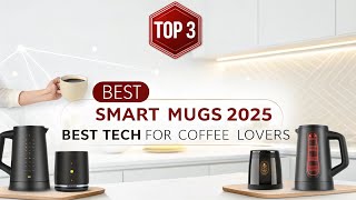 📌 Best Smart Mugs of 2025 ☕ | Honest Review & Top 3 Picks!