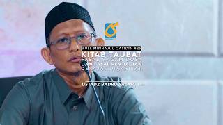 [FULL] Kitab Taubat #02 - Minhajul Qasidin 25 - Ust Badru Salam, Lc
