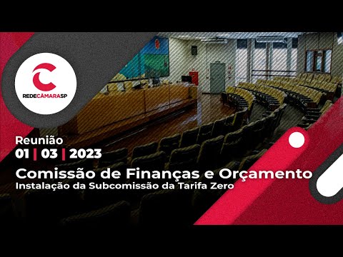 Comissão de Finanças e Orçamento | 01/03/2023