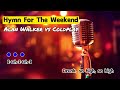 Hymn For The Weekend - Karaoke - Alan Walker Remix - Coldplay