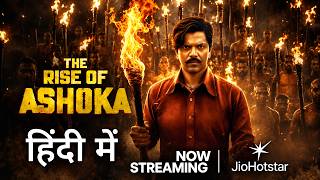 The Rise of Ashoka Hindi Dubbed Now Streaming on JioHotstar | Trailer Explained In Hindi