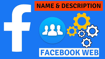 How to change Facebook group name and add group description to Facebook group