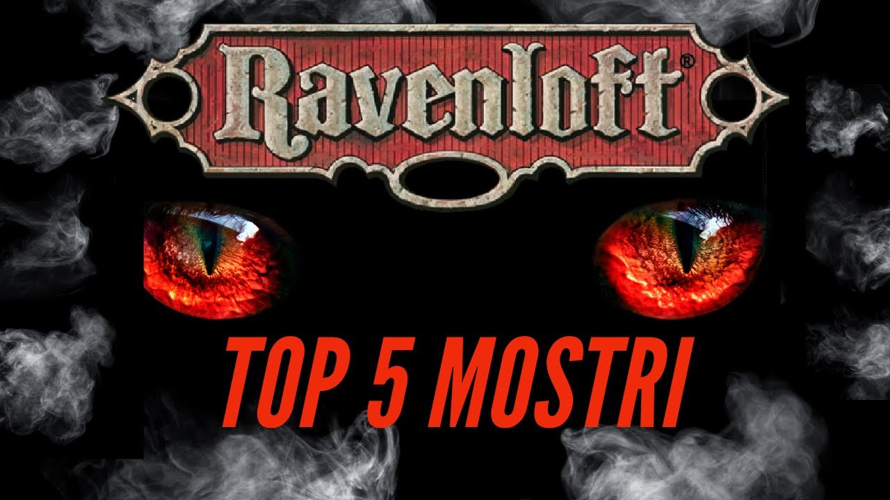 RAVENLOFT: TOP 5 MOSTRI