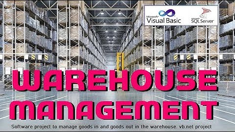Warehouse Management (goods in and goods out) vb.net project with SQL server  | VB193 #highblix
