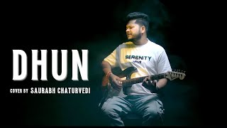 Dhun | Cover By Saurabh Chaturvedi | Arijit Singh | Mithoon | Romantic Melodic Version
