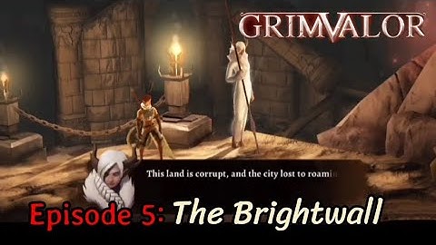 GRIMVALOR ACT 2: the Brightwall plains (Full game)East Garrison