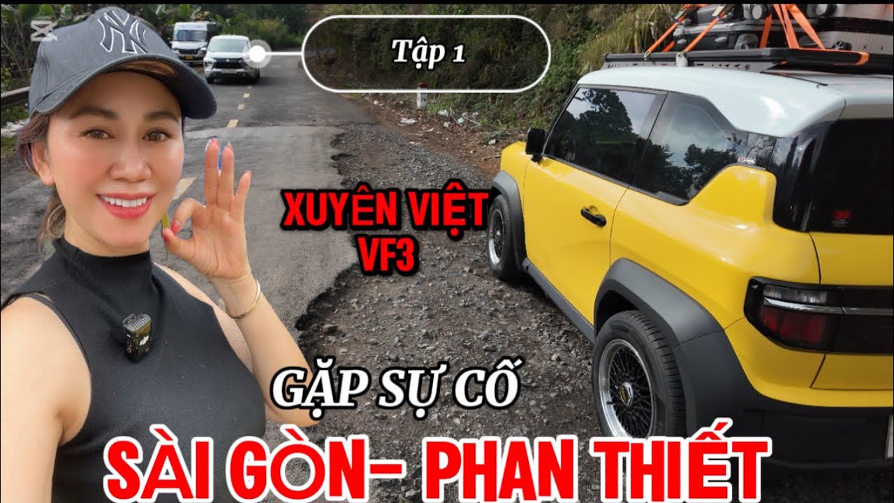 Travel across the country VF3 -E01. SÀI GÒN- PHAN THIẾT HAS BIG PROBLEM.