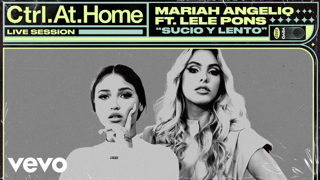 Mariah Angeliq - Sucio y Lento (Live Session) | Vevo Ctrl.At.Home ft. Lele Pons