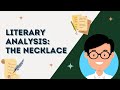 Literary Analysis: The Necklace | Literature Unfolded | 21st Century Literature | JC Archives