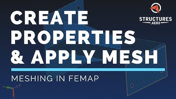 Creating Properties and Applying Mesh in Femap