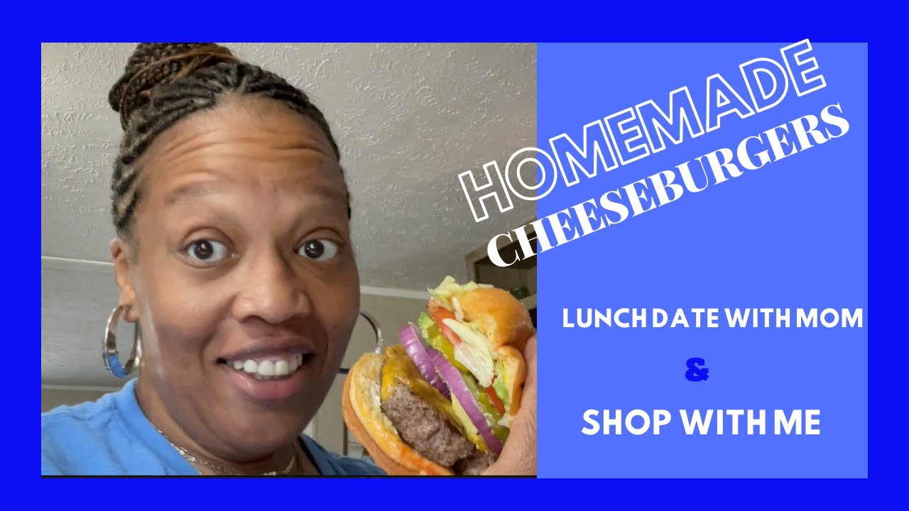 HomeMade Cheeseburgers | Dinner Date With Mom | Shop With me |CMeVlogz