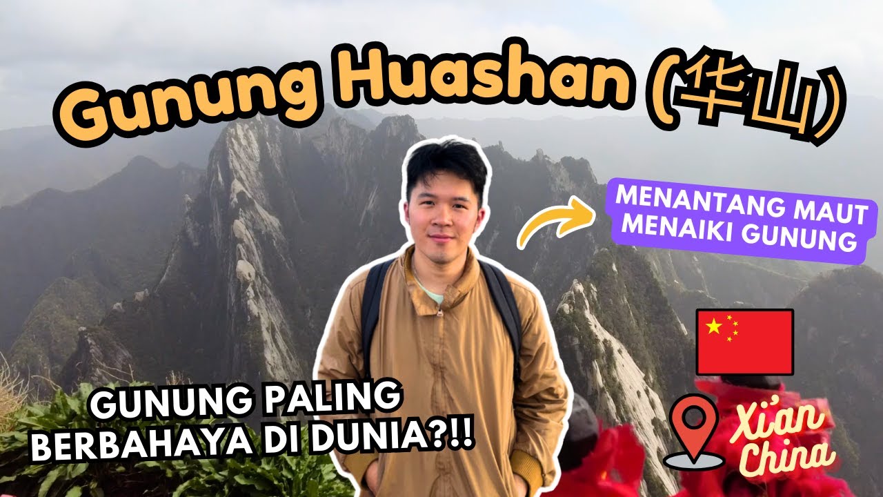 MENDAKI JALUR PALING EXTREME DAN TERINDAH DI CHINA | GUNUNG HUASHAN (华山)｜XI'AN CHINA