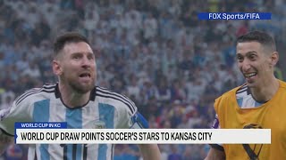 FIFA World Cup Final Draw could send soccer's biggest stars to Kansas City