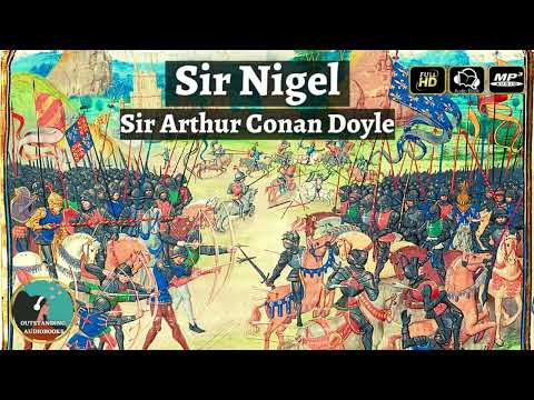 Sir Nigel by Sir Arthur Conan Doyle - FULL AudioBook 🎧📖