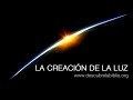 GENESIS 1: 2- 5 LA CREACION DE LA LUZ