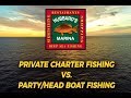 Differences between party boat and private charter fishing? | http://www.HubbardsMarina.com