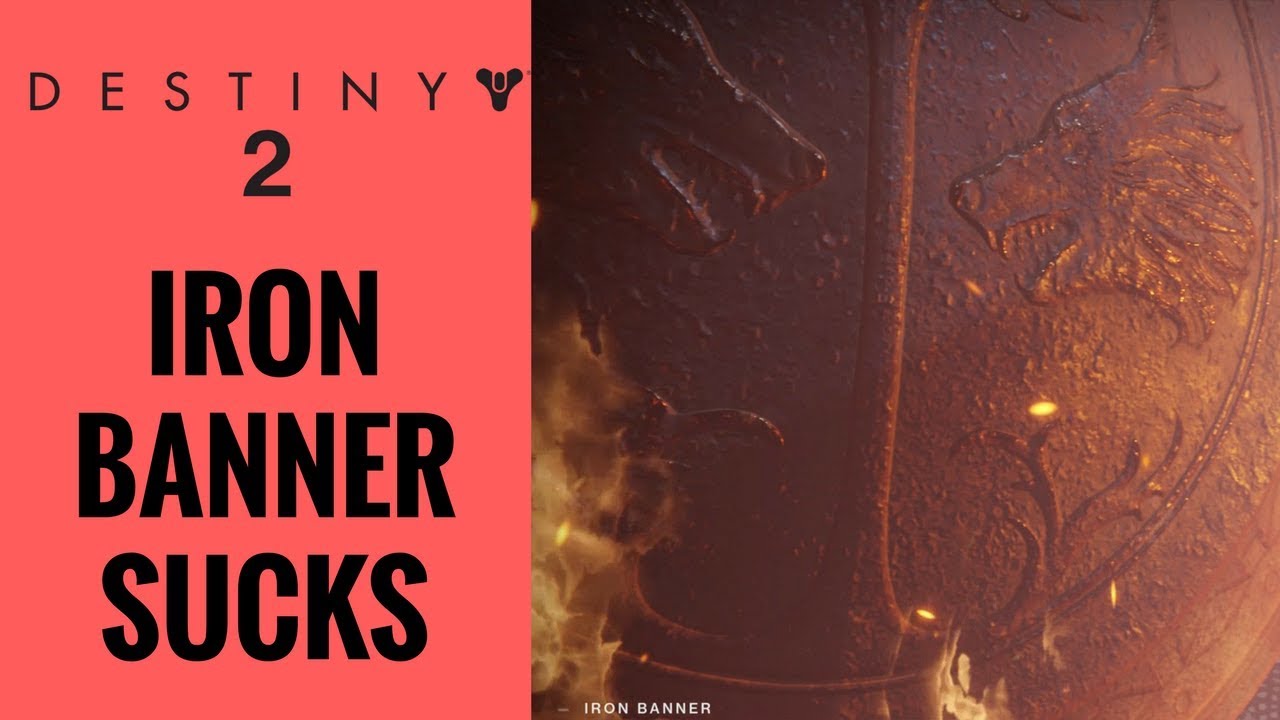 Destiny 2 - Iron Banner/Crucible Sucks - Discussion On Known Issues and Problems