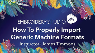 How To Properly Import Generic Machine Formats in EmbroideryStudio e4
