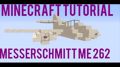 Minecraft Messerschmitt Me 262 Tutorial