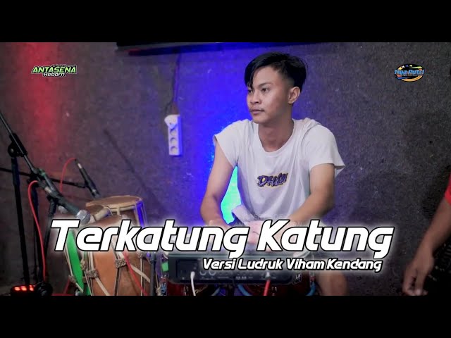 Terkatung Katung - Fia Izzah Versi Ludruk || ANTASENA REBORN Feat Viham Kendang • Audio Jernih class=
