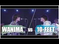 WANIMA vs 10-FEET MASHUP!!
