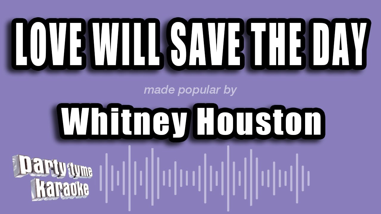 Whitney Houston - Love Will Save The Day (Karaoke Version) - YouTube