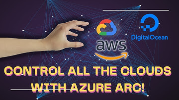 Azure Arc - Control All The Clouds With Azure and Windows Admin Centre!