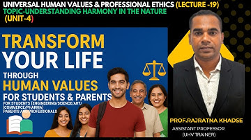 UHV (Universal Human Values and Professional Ethics) LECTURE- 19