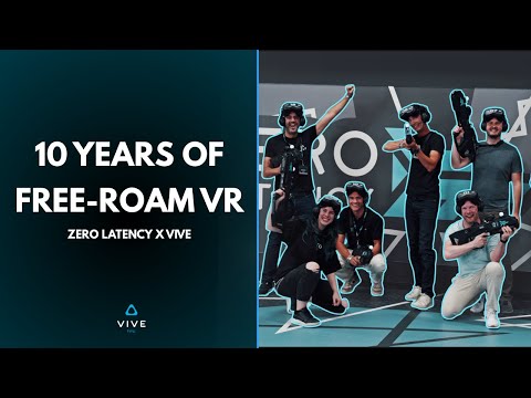 10 Years of Free-Roam VR | Zero Latency x VIVE