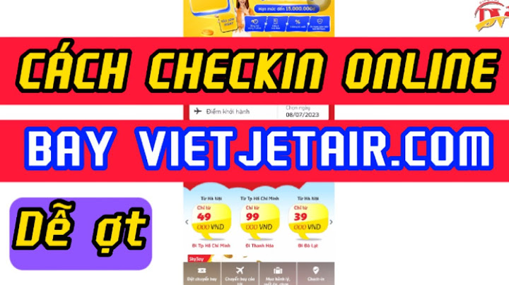 Hướng dẫn làm check in online trên web vé vietjet