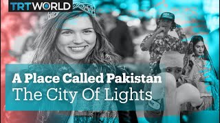 A Place Called Pakistan - The City of Lights