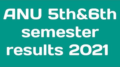 Acharya nagarjuna University 5th&6th semester result 2021|ANU degree 5th&6th semester results