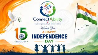 Freedom to Express, Freedom to Shine | Independence Day with ConnectAbility