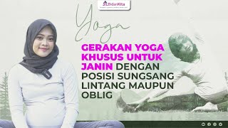 YOGA untuk Posisi Janin SUNGSANG, LINTANG, OBLIQUE (TERBARU)