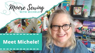 Introducing Moore Sewing with Michele!
