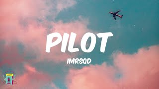 IMRSQD - Pilot ft. Moflo Music & Sammy Lee (Lyrics)