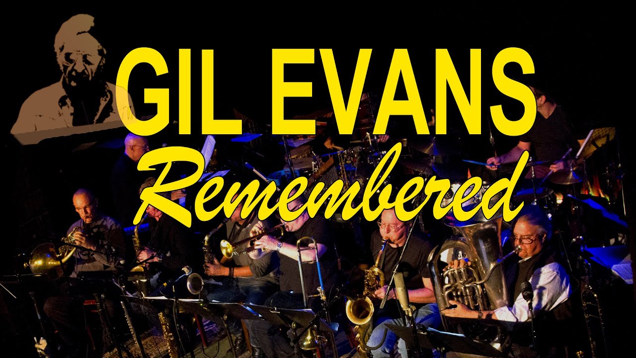 Gil Evans Remembered   NYC 11/21/14