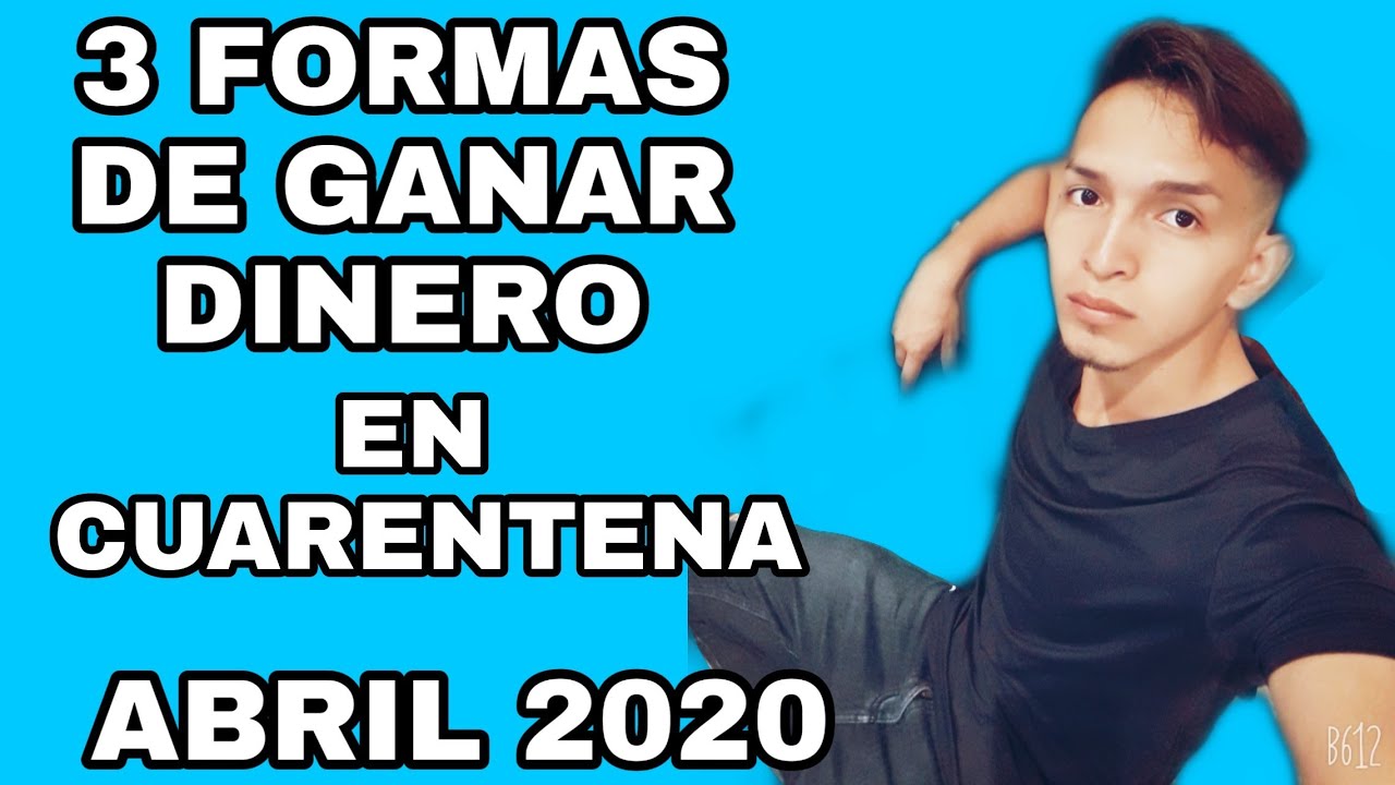 3 formas de ganar dinero durante la cuarentena [Sin salir de casa ...